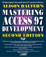 Alison Balter's Mastering Access 97 Development - Balter, Alison