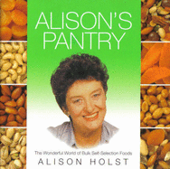 Alison's Pantry: The Wonderful World of Bulk Self Selection Foods