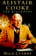 Alistair Cooke: A Biography