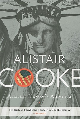 Alistair Cooke's America - Cooke, Alistair