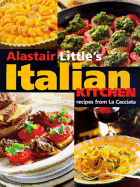 Alistair Little's Italian Kitchen - Little, Alastair