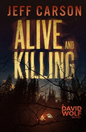 Alive and Killing: David Wolf Mystery Thriller Series