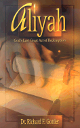 Aliyah: God's Last Great Act of Redemption