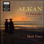 Alkan: 25 Prludes