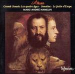 Alkan: Grande Sonate "Les quatre âges"; Sonatine; Le festin d'Esope
