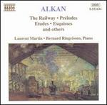 Alkan: The Railway and Other Piano Works