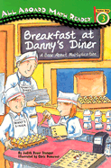 All Aboard Math Reader Station Stop 3 Breakfast at Danny's Diner: A Bookabout Multiplication: A Book about Multiplication