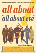 All about "All about Eve": The Complete Behind-The-Scenes Story of the Bitchiest Film Ever Made