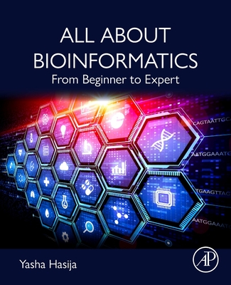All about Bioinformatics: From Beginner to Expert - Hasija, Yasha