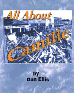 All About Camille: The Great Storm of 69 - Ellis, Dan A