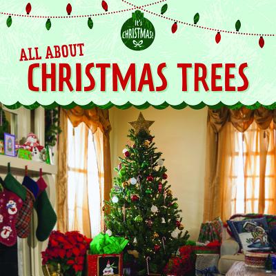 All about Christmas Trees - Rajczak Nelson, Kristen