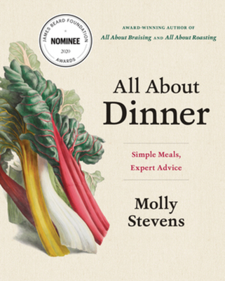 All about Dinner: Simple Meals, Expert Advice - Stevens, Molly