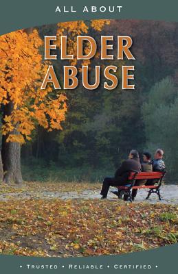 All about Elder Abuse - Flynn M B a, Laura