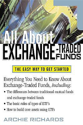 All about Exchange Traded Funds - Richards, Archie M, Jr., and Richards, Jr