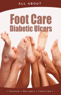 All about Foot Care & Diabetic Ulcers