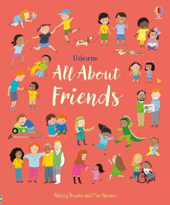 All About Friends: A Friendship Book for Children - Brooks, Felicity