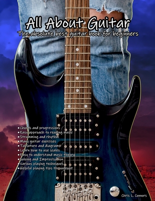 All About Guitar: The absolute best guitar book for beginners - Connors, Chris