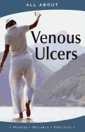 All About Managing Venous Ulcers