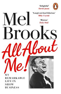 All About Me!: My Remarkable Life in Show Business - Brooks, Mel