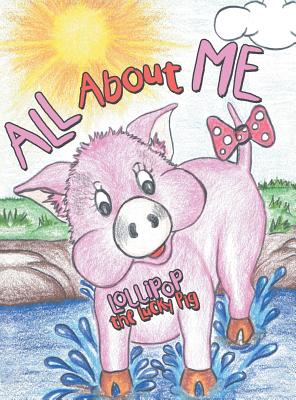 All About Me - Lollipop the Lucky Pig