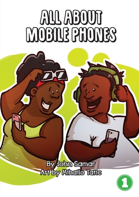 All About Mobile Phones - Samar, John