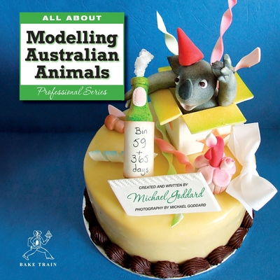 ALL ABOUT Modelling Australian Animals - Goddard, Michael