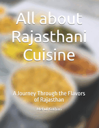 All about Rajasthani Cuisine: A Journey Through the Flavors of Rajasthan