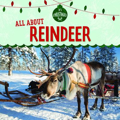 All about Reindeer - Rajczak Nelson, Kristen