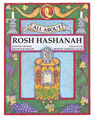 All about Rosh Hashanah - Wikler, Madeline, and Groner, Judyth