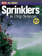 All About Sprinklers and Drip Systems