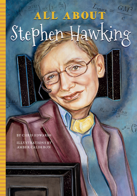 All about Stephen Hawking - Edwards, Chris, Dr.