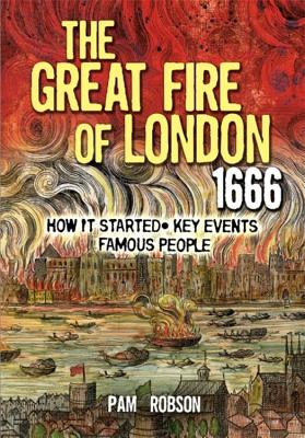 All About: The Great Fire Of London 1666 - Robson, Pam