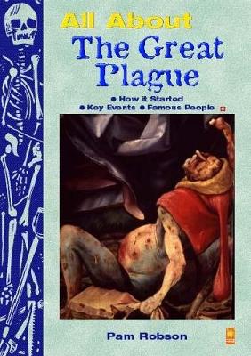 All about the Great Plague - Robson, Pam