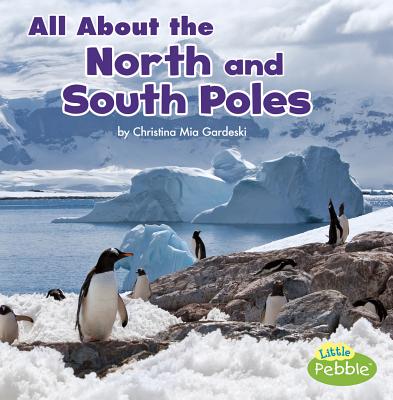 All about the North and South Poles - Gardeski, Christina MIA
