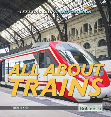 All about Trains - Ciovacco, Justine