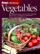 All about Vegetables - Ortho Books, and Doty, Walter L