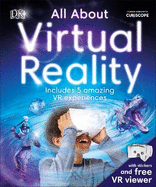 All About Virtual Reality: Includes 5 Amazing VR Experiences