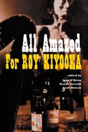 All Amazed: For Roy Kiyooka