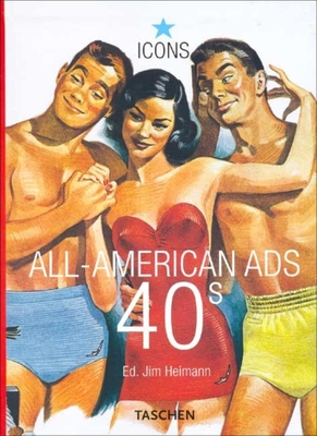 All-American Ads 40s - Heimann, Jim (Editor)