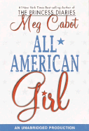 All-American Girl - Cabot, Meg, and Meyers, Ariadne (Read by)