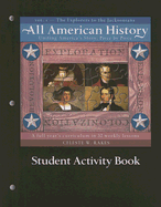 All American History Student Activity Book, Volume 1: The Explorers to the Jackonsians