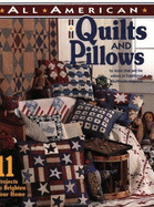 All American Quilts and Pillows: 11 Projects to Brighten Your Home - Libal, Joyce