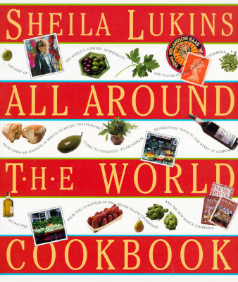 All Around the World Cookbook - Lukins, Sheila