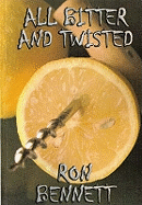 All Bitter and Twisted