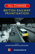 All Change: British Railway Privatisation - FREEMAN