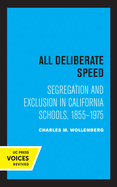 All Deliberate Speed: Segregation and Exclusion in California Schools, 1855-1975