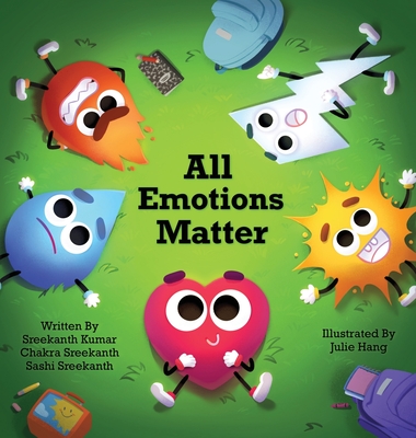 All Emotions Matter - Kumar, Sreekanth, and Sreekanth, Chakra, and Sreekanth, Sashi