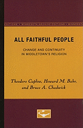 All Faithful People: Change and Continuity in Middletown's Religion