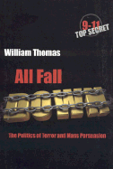 All Fall Down: The Politics of Terror and Mass Persuasion