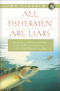 All Fishermen Are Liars